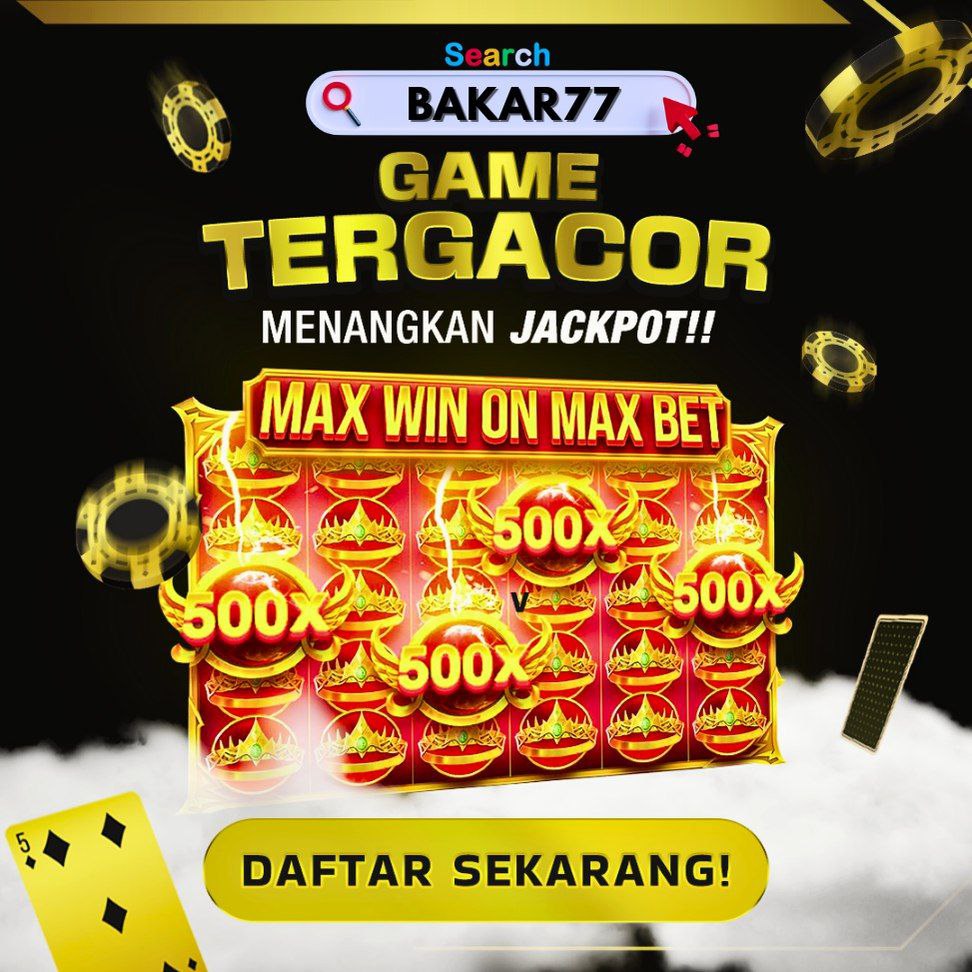 BAKAR77 : Bandar Resmi Game Tergacor Dengan Jackpot Terbesar Seasia Max Win On Max Bet!